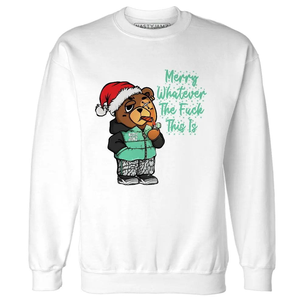 Green-Glow-3s-NastyJamz-Sweatshirt-Match-Merry-Whatever