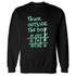 High-OG-Green-Glow-1s-NastyJamz-Sweatshirt-Match-Think-Outside-The-Box