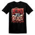 Born To Rule AJ 13 Dune Red NastyJamz Website T-Shirt 2D