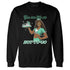 High-OG-Green-Glow-1s-NastyJamz-Sweatshirt-Match-Ready-To-Go