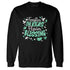 High-OG-Green-Glow-1s-NastyJamz-Sweatshirt-Match-Kicks-Feasting