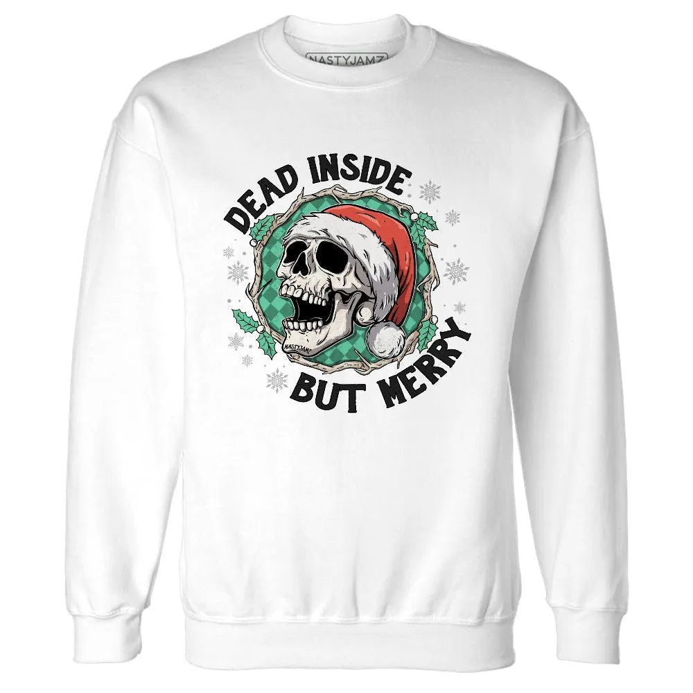 High-OG-Green-Glow-1s-NastyJamz-Sweatshirt-Match-Dead-Inside-But-Merry