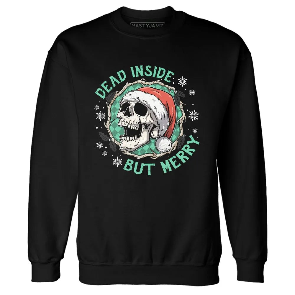 Green-Glow-3s-NastyJamz-Sweatshirt-Match-Dead-Inside-But-Merry