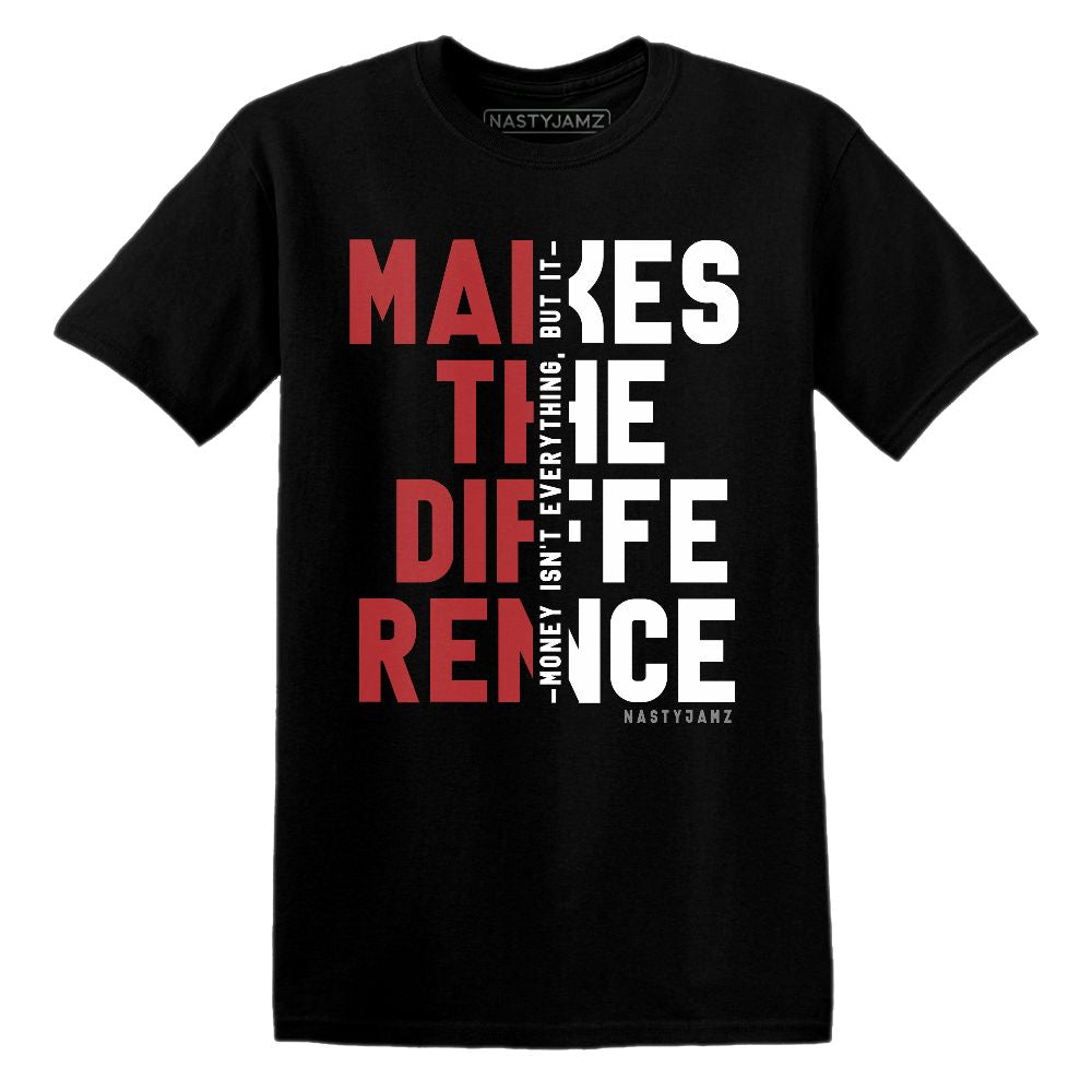 Black-Toe-Reimagined-1s-NastyJamz-T-Shirt-Match-Money-Makes-Difference