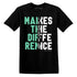 High-OG-Green-Glow-1s-NastyJamz-T-Shirt-Match-Money-Makes-Difference