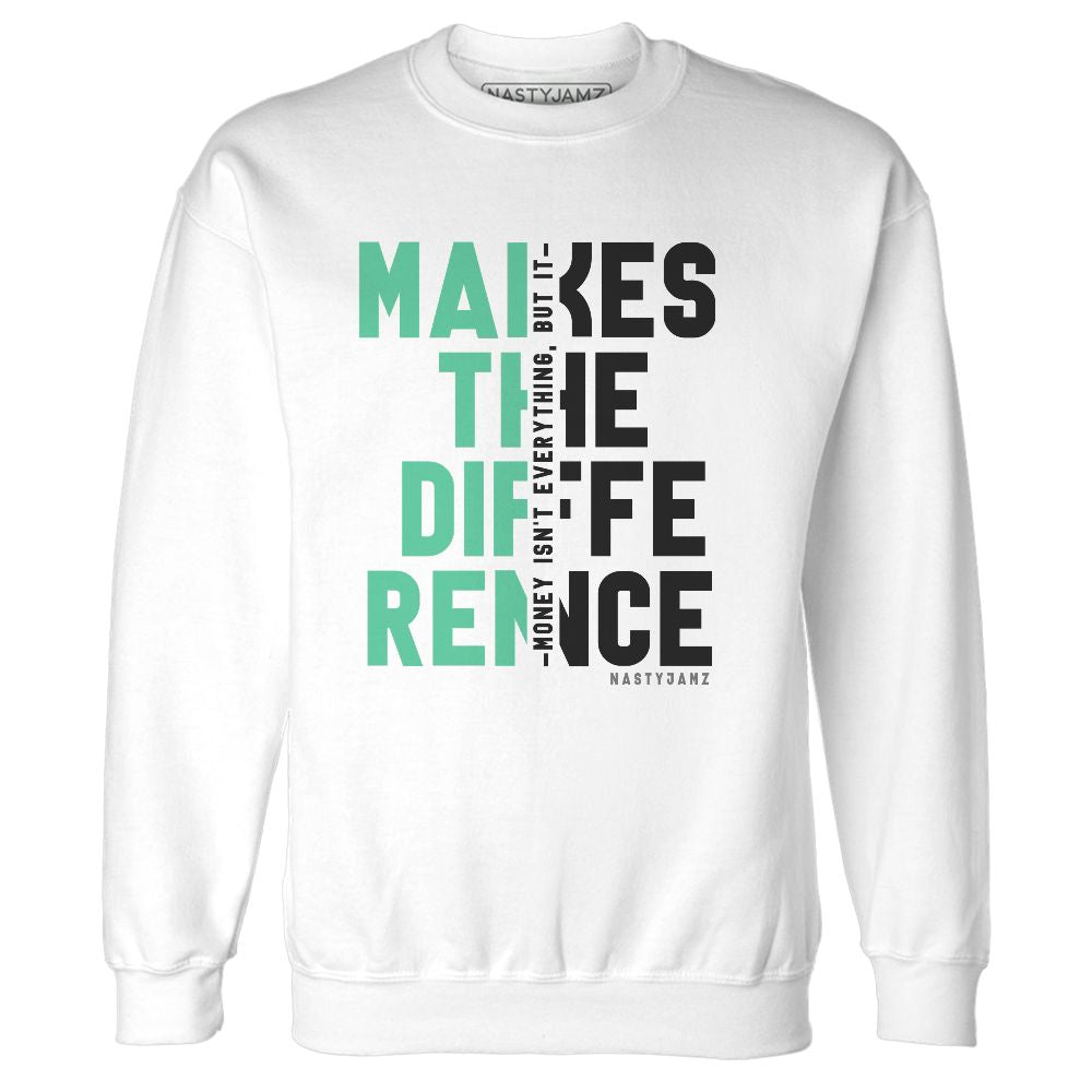 Green-Glow-3s-NastyJamz-Sweatshirt-Match-Money-Makes-Difference