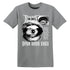 Wolf-Grey-12s-NastyJamz-Premium-T-Shirt-Match-Shut-Your-Mouth