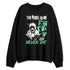 Green-Glow-1s-NastyJamz-Sweatshirt-Match-Rebel-In-Me