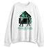 Green-Glow-1s-NastyJamz-Sweatshirt-Match-Pain-Is-Fuel