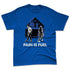 VaporMax-Game-Royal-Blue-NastyJamz-Premium-T-Shirt-Match-Pain-Is-Fuel