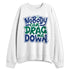 Dunk-Royal-Malachite-NastyJamz-Sweatshirt-Match-Cant-Drag-Me