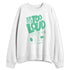Green-Glow-1s-NastyJamz-Sweatshirt-Match-Make-It-Louder