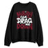 White-Team-Red-1s-NastyJamz-Sweatshirt-Match-Cant-Drag-Me