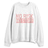 Low-Legend-Pink-11s-NastyJamz-Sweatshirt-Match-No-Risk-No-Story