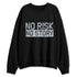 Wolf-Grey-12s-NastyJamz-Sweatshirt-Match-No-Risk-No-Story