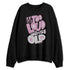 Orchid-Neutral-Grey-Black-White-4s-NastyJamz-Sweatshirt-Match-Make-It-Louder