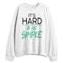 Green-Glow-1s-NastyJamz-Sweatshirt-Match-Hard-To-Simple
