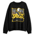 Yellow-Ochre-6s-NastyJamz-Sweatshirt-Match-Dope-In-Veins