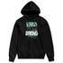 Green-Glow-3s-NastyJamz-Hoodie-Match-Hard-Times