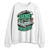 Green-Glow-3s-NastyJamz-Sweatshirt-Match-Hustle-Silence