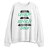 Green-Glow-1s-NastyJamz-Sweatshirt-Match-I-Got-Loyalty