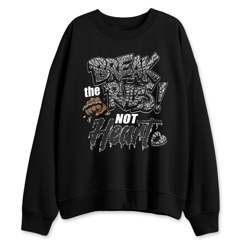 Black-Cement-3s-NastyJamz-Sweatshirt-Match-Break-Rules-Not-Heart