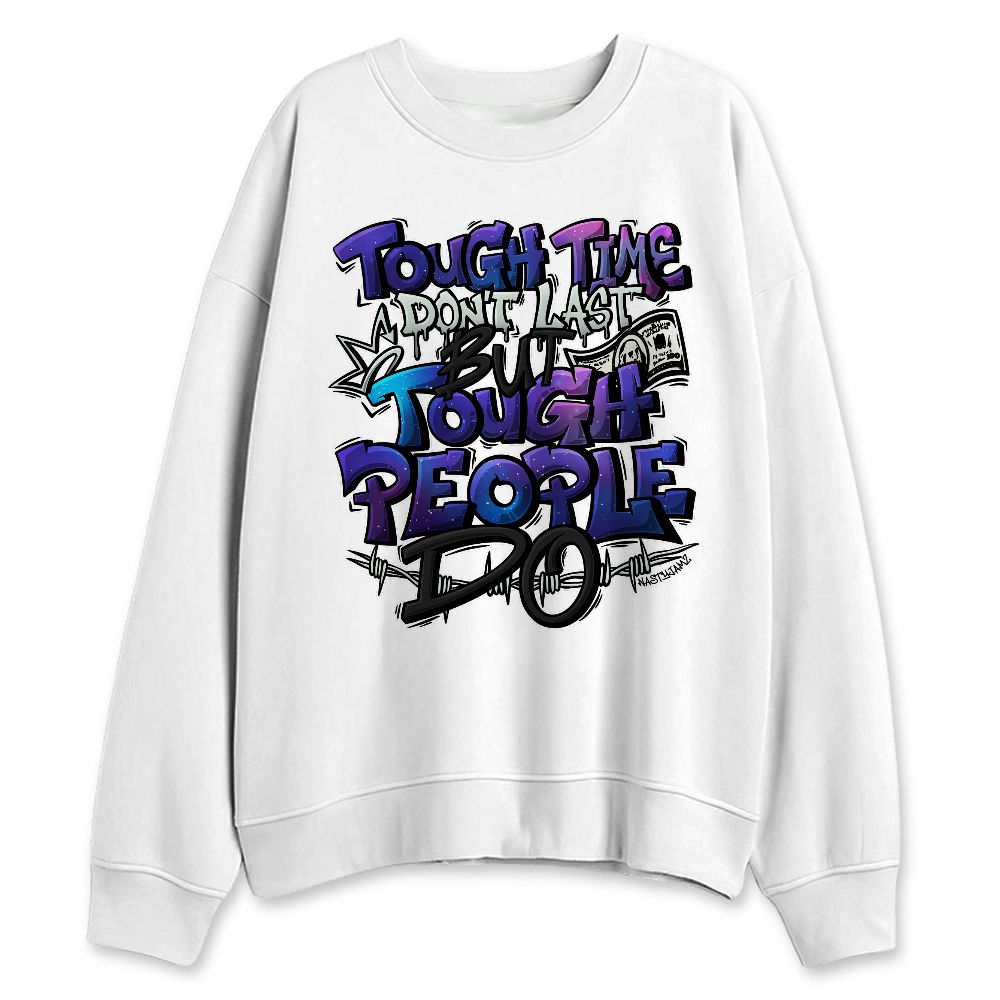 Air-Foamposite-One-Galaxy-NastyJamz-Sweatshirt-Match-Tough-People-Never-Fall