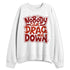 Brick-By-Brick-4s-NastyJamz-Sweatshirt-Match-Cant-Drag-Me