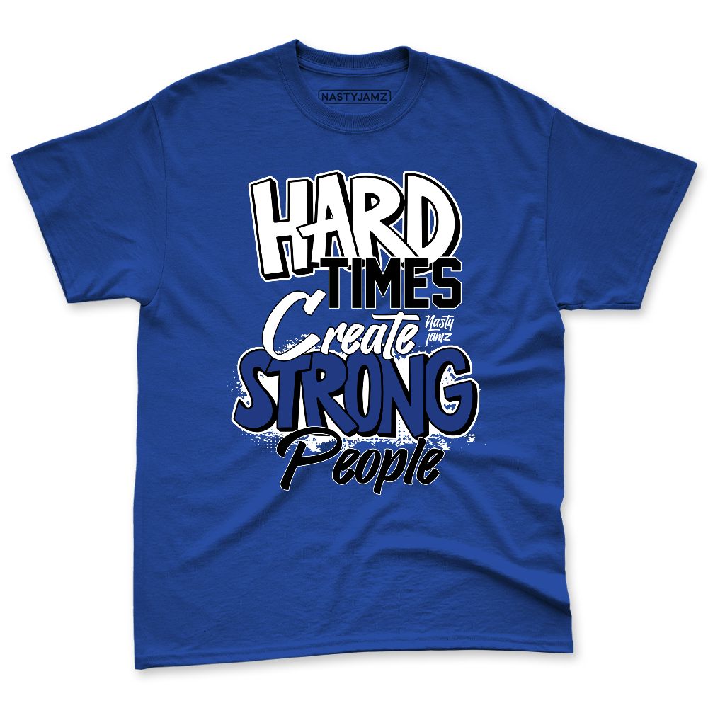 Rare-Air-Deep-Royal-Blue-1s-NastyJamz-Premium-T-Shirt-Match-Hard-Times