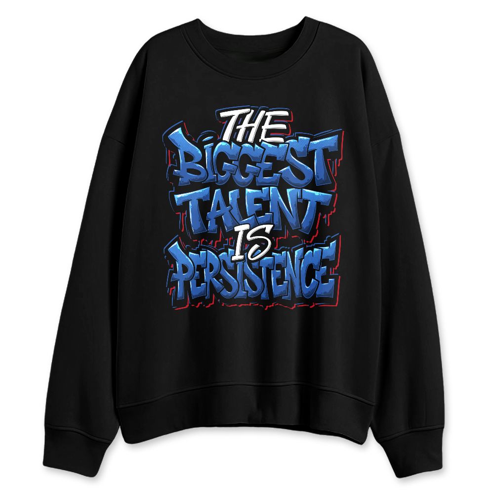 KB-6-Protro-Game-Royal-NastyJamz-Sweatshirt-Match-Persistence-Is-Talent