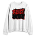 Low-Bred-11s-NastyJamz-Sweatshirt-Match-Built-Different