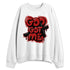 Low-Bred-11s-NastyJamz-Sweatshirt-Match-God-Got-Me