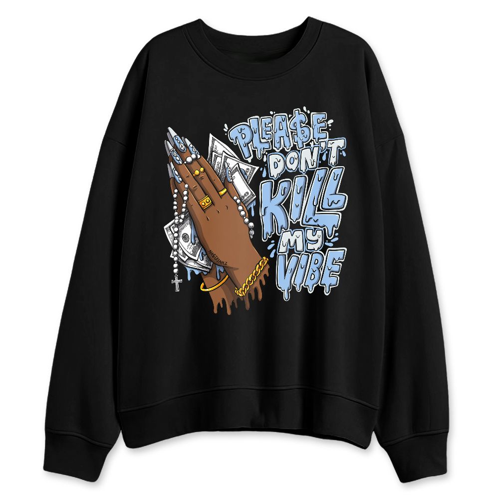 Forget-Me-Not-4s-NastyJamz-Sweatshirt-Match-Please-Dont-Kill-My-Vibe