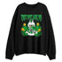 AF-1-Low-Lucky-Green-NastyJamz-Sweatshirt-Match-They-Not-Like-Us