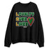 AF-1-Low-Lucky-Green-NastyJamz-Sweatshirt-Match-Loyalty-Over-Likes