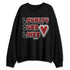 Low-Bred-11s-NastyJamz-Sweatshirt-Match-Loyalty-Over-Likes