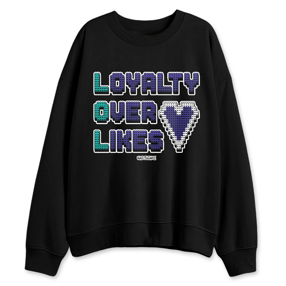 Grape-5s-NastyJamz-Sweatshirt-Match-Loyalty-Over-Likes