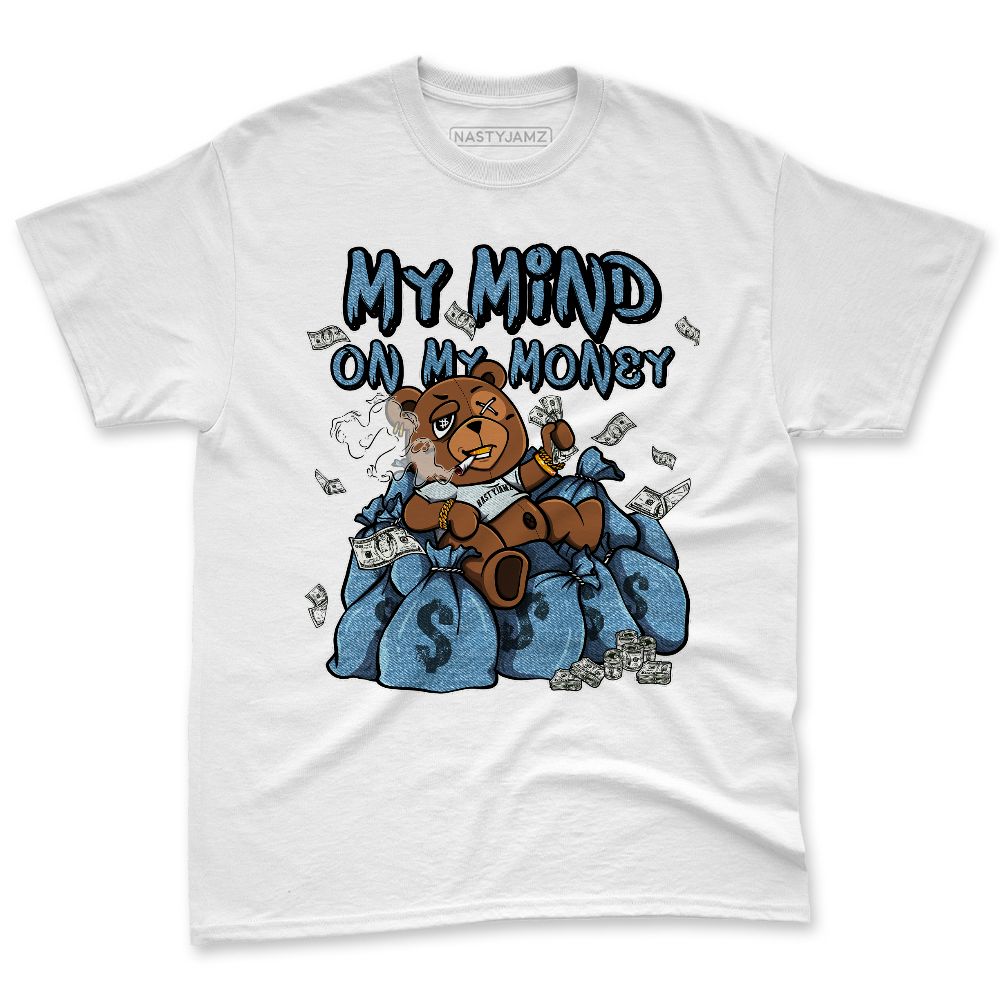 Denim-Worn-Blue-4s-NastyJamz-Premium-T-Shirt-Match-My-Mind-On-My-Money-Ber