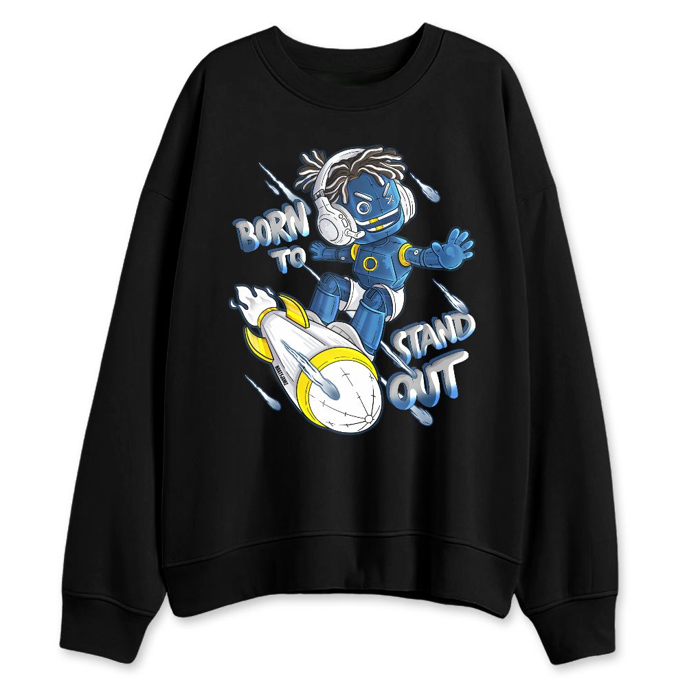 French-Blue-12s-NastyJamz-Sweatshirt-Match-Born-To-Stand-Out