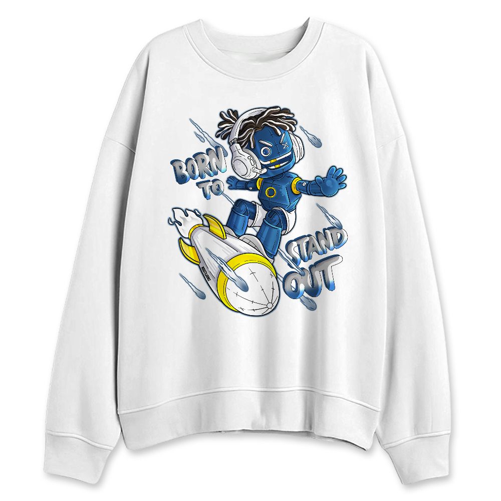 French-Blue-12s-NastyJamz-Sweatshirt-Match-Born-To-Stand-Out