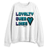 Aqua-8s-NastyJamz-Sweatshirt-Match-Loyalty-Over-Likes
