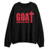 Fire-Red-5s-NastyJamz-Sweatshirt-Match-GOAT-God