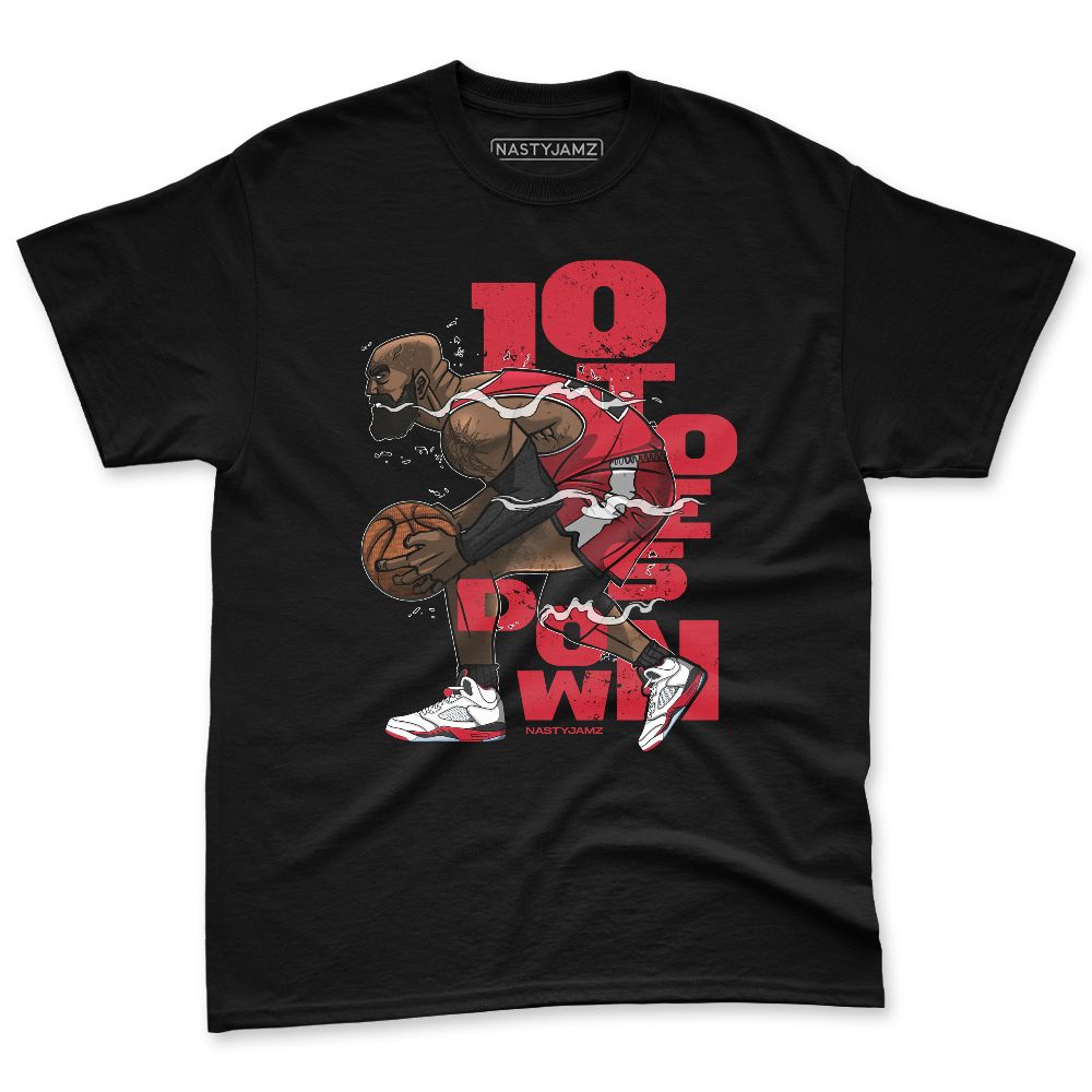 Fire-Red-5s-NastyJamz-Premium-T-Shirt-Match-All-Ten-Down