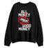 Fire-Red-5s-NastyJamz-Sweatshirt-Match-Good-Money-Only