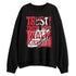 Fire-Red-5s-NastyJamz-Sweatshirt-Match-Trust-The-Steps