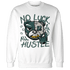 Oxidized Green 4s Sweatshirt Match All Hustle - NastyJamz