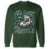 Oxidized Green 4s Sweatshirt Match All Hustle - NastyJamz