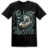 Oxidized Green 4s T Shirt Match All Hustle - NastyJamz
