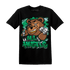 Lucky Green 5s T Shirt Match BER Hustle All Day - NastyJamz