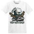 Oxidized Green 4s T Shirt Match BER The DJ Here - NastyJamz